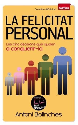 LA FELICITAT PERSONAL | 9788490340059 | BOLINCHES, ANTONI | Galatea Llibres | Llibreria online de Reus, Tarragona | Comprar llibres en català i castellà online