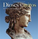 DIOSES Y MITOS DE TODOS LOS TIEMPOS | 9788475565590 | PASCUAL FERNÁNDEZ, ARTURO MARCELO  / GÓMEZ CORDERO, TEODORO | Galatea Llibres | Librería online de Reus, Tarragona | Comprar libros en catalán y castellano online