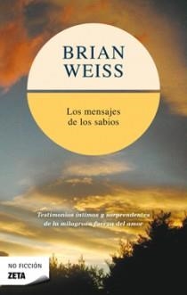 MENSAJES DE LOS SABIOS, LOS | 9788496581319 | WEISS, BRIAN | Galatea Llibres | Llibreria online de Reus, Tarragona | Comprar llibres en català i castellà online