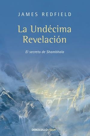 LA UNDÉCIMA REVELACIÓN | 9788499086903 | REDFIELD, JAMES | Galatea Llibres | Librería online de Reus, Tarragona | Comprar libros en catalán y castellano online