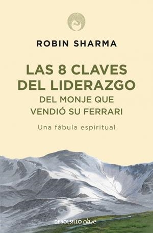 8 CLAVES DEL LIDERAZGO DEL MONJE QUE VENDIÓ SU FERRARI | 9788499086156 | SHARMA, ROBIN | Galatea Llibres | Llibreria online de Reus, Tarragona | Comprar llibres en català i castellà online