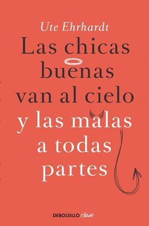 LAS CHICAS BUENAS VAN AL CIELO Y LAS MALAS A TODAS PARTES | 9788499897790 | EHRHARDT, UTE | Galatea Llibres | Librería online de Reus, Tarragona | Comprar libros en catalán y castellano online