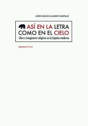 ASÍ EN LA LETRA COMO EN EL CIELO | 9788415289531 | ÁLVAREZ SANTALÓ, LEÓN CARLOS | Galatea Llibres | Llibreria online de Reus, Tarragona | Comprar llibres en català i castellà online