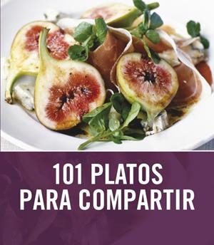 101 PLATOS PARA COMPARTIR | 9788425344022 | RATCLIFFE, JANINE | Galatea Llibres | Llibreria online de Reus, Tarragona | Comprar llibres en català i castellà online