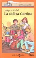 CICLISTA CATERINA, LA | 9788476294499 | CARBO, JOAQUIM | Galatea Llibres | Llibreria online de Reus, Tarragona | Comprar llibres en català i castellà online