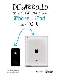 DESARROLLO DE APLICACIONES PARA IPHONE & IPAD SOBRE IOS 5 | 9788441531963 | LEWIS, RORY | Galatea Llibres | Librería online de Reus, Tarragona | Comprar libros en catalán y castellano online