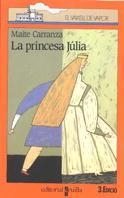 PRINCESA JULIA, LA | 9788476299098 | CARRANZA, MAITE | Galatea Llibres | Llibreria online de Reus, Tarragona | Comprar llibres en català i castellà online