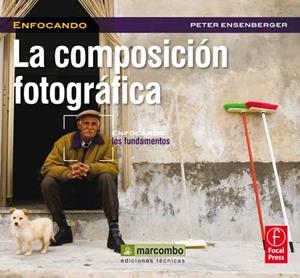 LA COMPOSICIÓN FOTOGRÁFICA | 9788426718815 | ENSERBENGER, PETER | Galatea Llibres | Llibreria online de Reus, Tarragona | Comprar llibres en català i castellà online