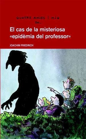 EL CAS DE LA MISTERIOSA EPIDEMIA DEL PROFESSOR | 9788423672783 | FRIEDRICH, JOACHIM | Galatea Llibres | Llibreria online de Reus, Tarragona | Comprar llibres en català i castellà online