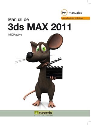 MANUAL DE 3DS MAX 2011 | 9788426717290 | MEDIAACTIVE | Galatea Llibres | Llibreria online de Reus, Tarragona | Comprar llibres en català i castellà online