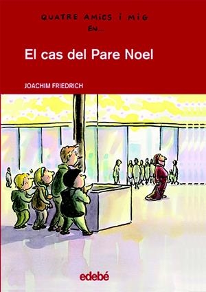 EL CAS DEL PARE NOEL | 9788423672011 | FRIEDRICH, JOACHIM | Galatea Llibres | Llibreria online de Reus, Tarragona | Comprar llibres en català i castellà online