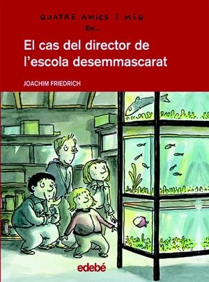 EL CAS DEL DIRECTOR DE L'ESCOLA DESEMMASCARAT | 9788423678211 | FRIEDRICH, JOACHIM | Galatea Llibres | Llibreria online de Reus, Tarragona | Comprar llibres en català i castellà online