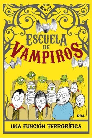 ESCUELA DE VAMPIROS UNA FUNCIÓN TERRORÍFICA | 9788427203495 | BENTLY, PETER | Galatea Llibres | Llibreria online de Reus, Tarragona | Comprar llibres en català i castellà online