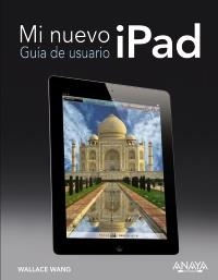 MI NUEVO IPAD. GUÍA DE USUARIO | 9788441532441 | WANG, WALLACE | Galatea Llibres | Librería online de Reus, Tarragona | Comprar libros en catalán y castellano online