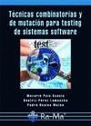 TÉCNICAS COMBINATORIAS Y DE MUTACIÓN PARA TESTING DE SISTEMAS SOFTWARE | 9788499641461 | POLO USAOLA, MACARIO/PÉREZ LAMANCHA, BEATRIZ/REALES MATEO, PEDRO | Galatea Llibres | Librería online de Reus, Tarragona | Comprar libros en catalán y castellano online
