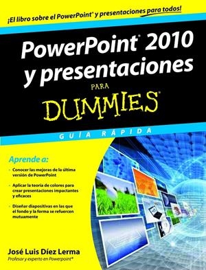 POWERPOINT 2010 Y PRESENTACIONES PARA DUMMIES | 9788432900143 | DÍEZ LERMA, JOSE LUIS | Galatea Llibres | Librería online de Reus, Tarragona | Comprar libros en catalán y castellano online