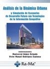 ANÁLISIS DE LA DINÁMICA URBANA Y SIMULACIÓN DE ESCENARIOS DE DESARROLLO FUTURO C | 9788499641256 | RODRIGUEZ ESPINOZA, VÍCTOR/GOMEZ DELGADO, MONTSERRAT/BOSQUE SENDRA, JOAQUÍN/SALADO GARCIA, Mª JESÚS/ | Galatea Llibres | Llibreria online de Reus, Tarragona | Comprar llibres en català i castellà online