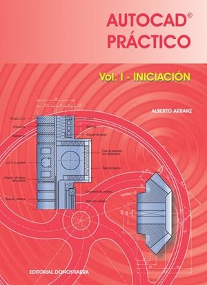 AUTOCAD PRACTICO VOL 1- INICIACION | 9788470633522 | ARRANZ, ALBERTO | Galatea Llibres | Librería online de Reus, Tarragona | Comprar libros en catalán y castellano online
