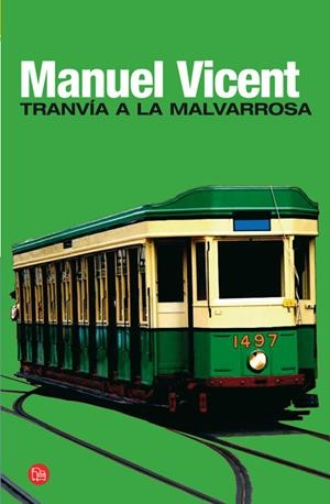 TRANVIA A LA MALVARROSA | 9788466321310 | VICENT, MANUEL | Galatea Llibres | Librería online de Reus, Tarragona | Comprar libros en catalán y castellano online