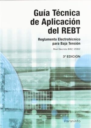 GUÍA TÉCNICA DE APLICACIÓN DEL REBT ( 3ª ED. ) | 9788428329644 | MINISTERIO DE INDUSTRIA, TURISMO Y COMERCIO | Galatea Llibres | Librería online de Reus, Tarragona | Comprar libros en catalán y castellano online