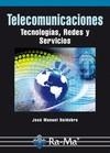 TELECOMUNICACIONES. TECNOLOGIAS, REDES Y SERVICIOS | 9788499640150 | HUIDOBRO, JOSE MANUEL | Galatea Llibres | Librería online de Reus, Tarragona | Comprar libros en catalán y castellano online