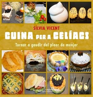 CUINAR PER A CELÍACS | 9788499752969 | VICENT MATHEU, SÍLVIA | Galatea Llibres | Llibreria online de Reus, Tarragona | Comprar llibres en català i castellà online
