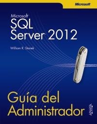 SQL SERVER 2012. GUÍA DEL ADMINISTRADOR | 9788441532212 | STANEK, WILLIAM R. | Galatea Llibres | Librería online de Reus, Tarragona | Comprar libros en catalán y castellano online