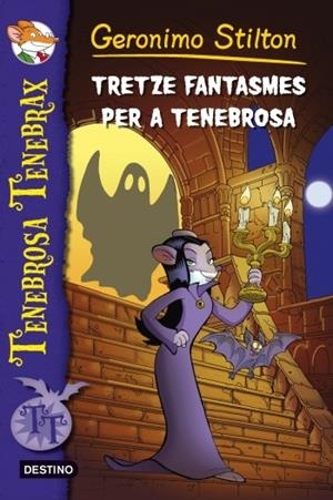 EL TRESOR DEL PIRATA FANTASMA. TENEBROSA TENEBRAX 3 GERONIMO STILTON | 9788499328522 | Galatea Llibres | Llibreria online de Reus, Tarragona | Comprar llibres en català i castellà online