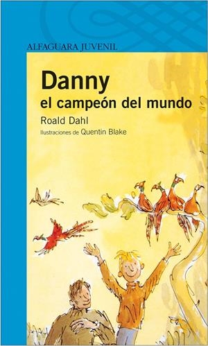 DANNY. EL CAMPEON DEL MUNDO | 9788420465005 | DAHL, ROALD | Galatea Llibres | Librería online de Reus, Tarragona | Comprar libros en catalán y castellano online