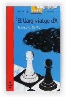 LLARG VIATGE D'A, EL | 9788466125949 | SERÉS I GUILLÉN, FRANCESC | Galatea Llibres | Librería online de Reus, Tarragona | Comprar libros en catalán y castellano online