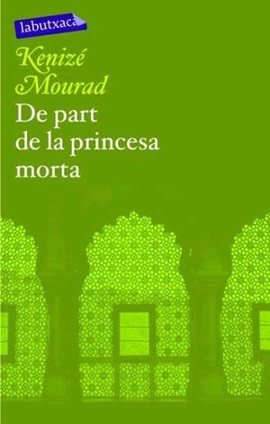 DE PART DE LA PRINCESA MORTA | 9788496863286 | MOURAD, KENIZE (1942- ) | Galatea Llibres | Llibreria online de Reus, Tarragona | Comprar llibres en català i castellà online