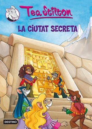 CIUTAT SECRETA, LA (TEA STILTON, 3) | 9788492790166 | Galatea Llibres | Llibreria online de Reus, Tarragona | Comprar llibres en català i castellà online