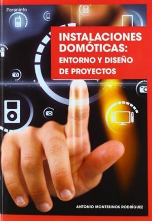 INSTALACIONES DOMOTICAS: ENTORNO Y DISEÑO DE PROYECTOS | 9788428333634 | MONTESINOS RODRIGUEZ, ANTONIO | Galatea Llibres | Librería online de Reus, Tarragona | Comprar libros en catalán y castellano online