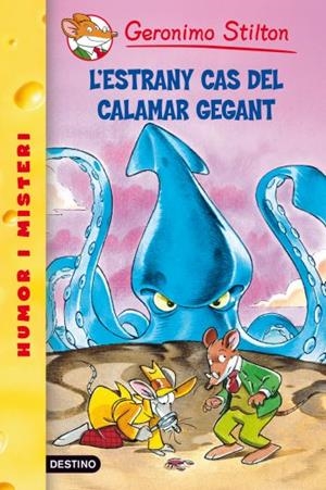 L'ESTRANY CAS DEL CALAMAR GEGANT (GERONIMO STILTON, 31) | 9788492671885 | Galatea Llibres | Librería online de Reus, Tarragona | Comprar libros en catalán y castellano online