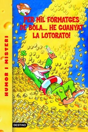 PER MIL FORMATGES DE BOLA HE GUANYAT LA LOTORATO! (GERONIMO STILTON, 32) | 9788492671878 | Galatea Llibres | Librería online de Reus, Tarragona | Comprar libros en catalán y castellano online