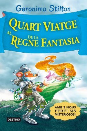 QUART VIATGE AL REGNE DE LA FANTASIA. STILTON | 9788492790760 | Galatea Llibres | Llibreria online de Reus, Tarragona | Comprar llibres en català i castellà online