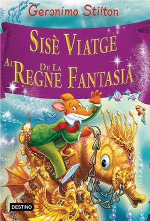 SISÈ VIATGE AL REGNE DE LA FANTASIA. GERONIMO STILTON | 9788499325552 | Galatea Llibres | Llibreria online de Reus, Tarragona | Comprar llibres en català i castellà online