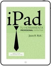IPAD. TU HERRAMIENTA PROFESIONAL DEFINITIVA | 9788441532519 | RICH, JASON R. | Galatea Llibres | Llibreria online de Reus, Tarragona | Comprar llibres en català i castellà online