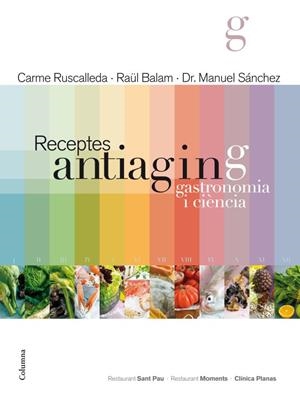 RECEPTES ANTIAGING | 9788466415361 | RUSCALLEDA, CARME - RAUL BALAM | Galatea Llibres | Librería online de Reus, Tarragona | Comprar libros en catalán y castellano online