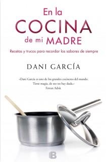 EN LA COCINA DE MI MADRE | 9788466651936 | GARCIA, DANIEL | Galatea Llibres | Llibreria online de Reus, Tarragona | Comprar llibres en català i castellà online