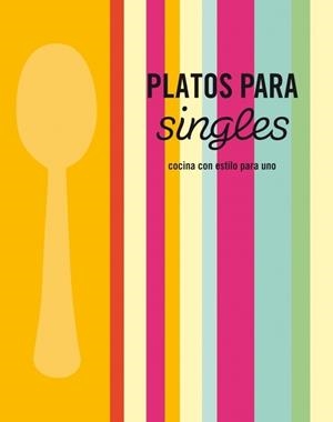 PLATOS PARA SINGLES | 9788425345920 | AUTORES VARIOS | Galatea Llibres | Librería online de Reus, Tarragona | Comprar libros en catalán y castellano online