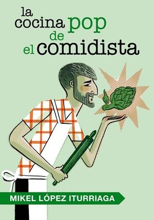 LA COCINA POP DE EL COMIDISTA | 9788401346538 | LOPEZ ITURRIAGA, MIKEL | Galatea Llibres | Llibreria online de Reus, Tarragona | Comprar llibres en català i castellà online