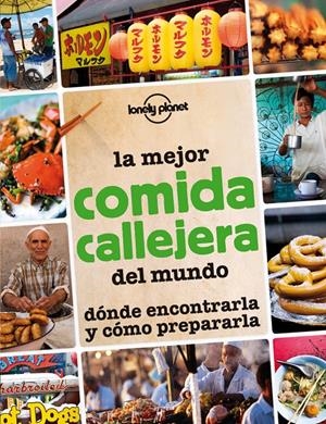 LA MEJOR COMIDA CALLEJERA DEL MUNDO LONELY PLANET | 9788408013297 | Galatea Llibres | Llibreria online de Reus, Tarragona | Comprar llibres en català i castellà online