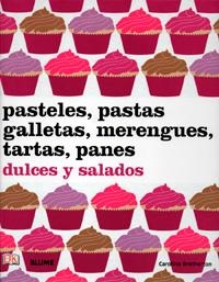 PASTELES, PASTAS, GALLETAS, MERENGUES, TARTAS, PANES DULCES Y SALADOS | 9788480767804 | BRETHERTON, CAROLINE | Galatea Llibres | Llibreria online de Reus, Tarragona | Comprar llibres en català i castellà online