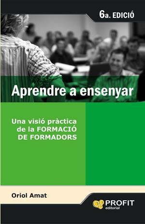 APRENDRE A ENSENYAR | 9788496998285 | AMAT SALAS, ORIOL | Galatea Llibres | Librería online de Reus, Tarragona | Comprar libros en catalán y castellano online
