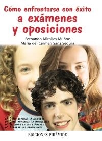 CÓMO ENFRENTARSE CON ÉXITO A EXÁMENES Y OPOSICIONES | 9788436825251 | MIRALLES MUÑOZ, FERNANDO/SANZ SEGURA, MARÍA DEL CARMEN | Galatea Llibres | Librería online de Reus, Tarragona | Comprar libros en catalán y castellano online