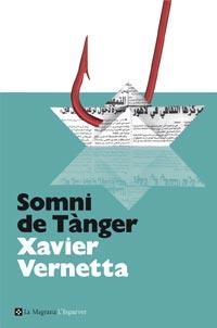 SOMNI DE TANGER | 9788482649085 | VERNETTA, XAVIER | Galatea Llibres | Librería online de Reus, Tarragona | Comprar libros en catalán y castellano online
