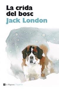 CRIDA DEL BOSC, LA | 9788482648927 | LONDON, JACK | Galatea Llibres | Llibreria online de Reus, Tarragona | Comprar llibres en català i castellà online