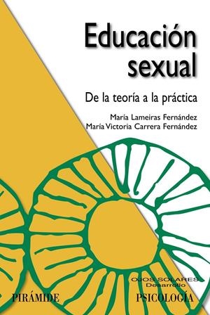 EDUCACIÓN SEXUAL | 9788436822977 | LAMEIRAS, MARÍA  / CARRERA FERNÁNDEZ, MARÍA VICTORIA | Galatea Llibres | Llibreria online de Reus, Tarragona | Comprar llibres en català i castellà online