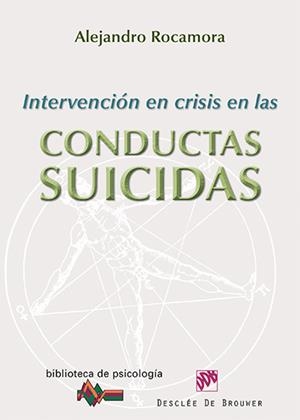 INTERVENCIÓN EN CRISIS EN LAS CONDUCTAS SUICIDAS | 9788433025623 | ROCAMORA BONILLA, ALEJANDRO | Galatea Llibres | Librería online de Reus, Tarragona | Comprar libros en catalán y castellano online